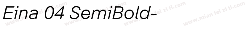 Eina 04 SemiBold字体转换